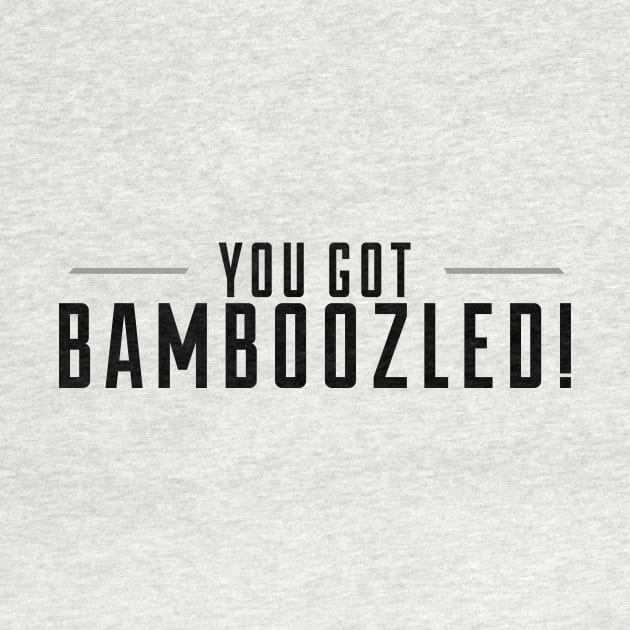 You Got Bamboozled by Elle Beth Art